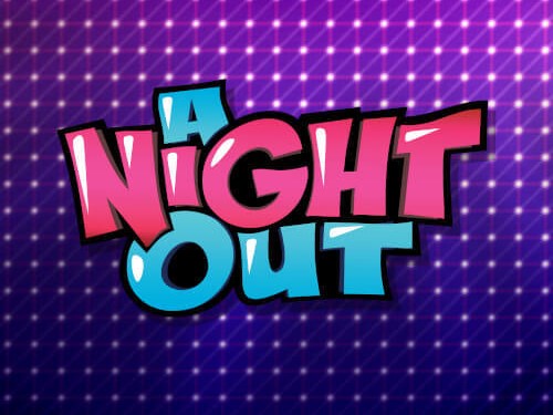 A Night Out A Night Out
